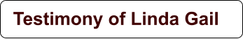 Testimony of Linda Gail