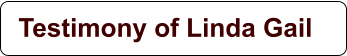 Testimony of Linda Gail